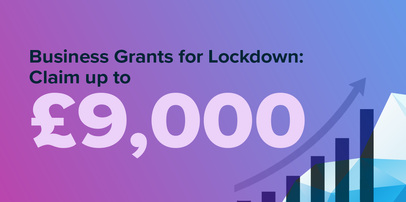 Business Grants for Lockdown 3 Claim up to £9,000